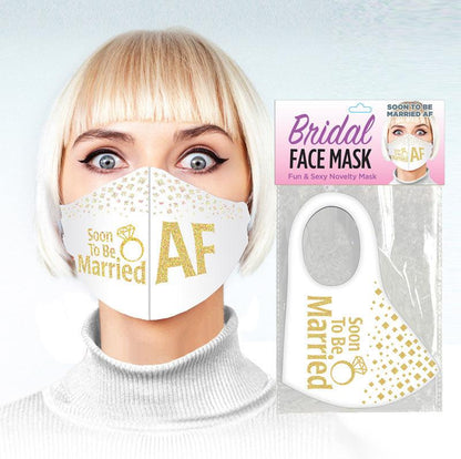 Bridal Face Mask - Soon To Be Married AF - White Novelty Mask - LGCP.1030