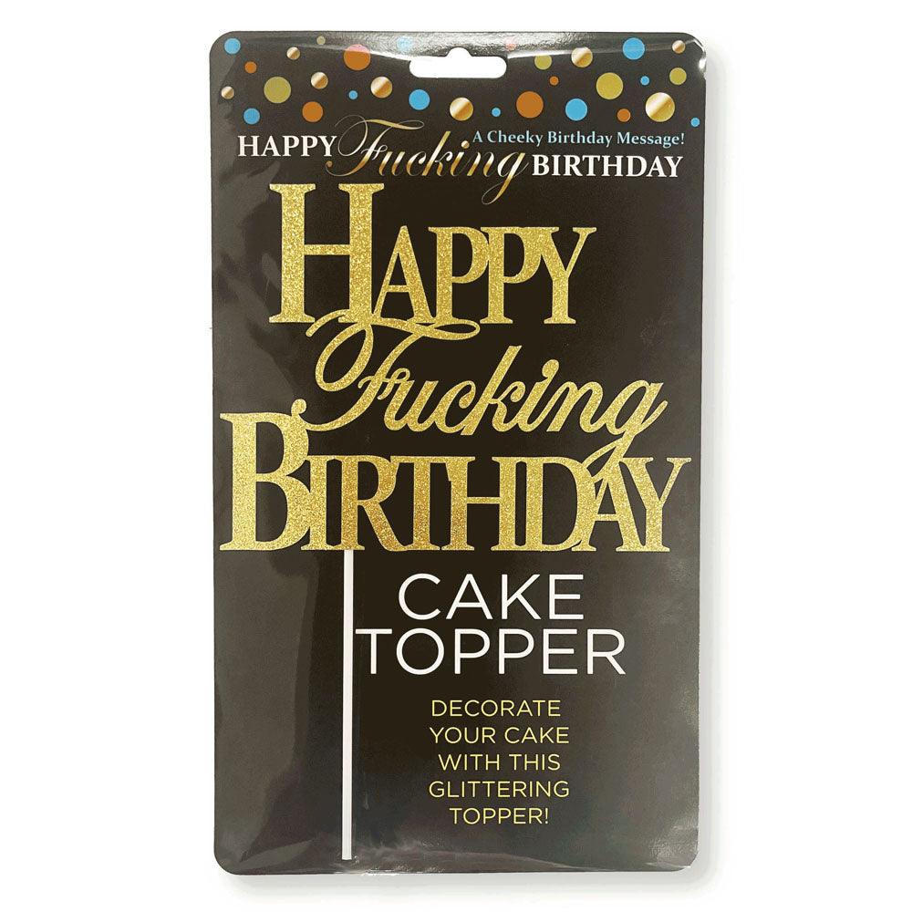 Happy Fucking Birthday Cake Topper - Novelty Cake Topper - LGCP.1107