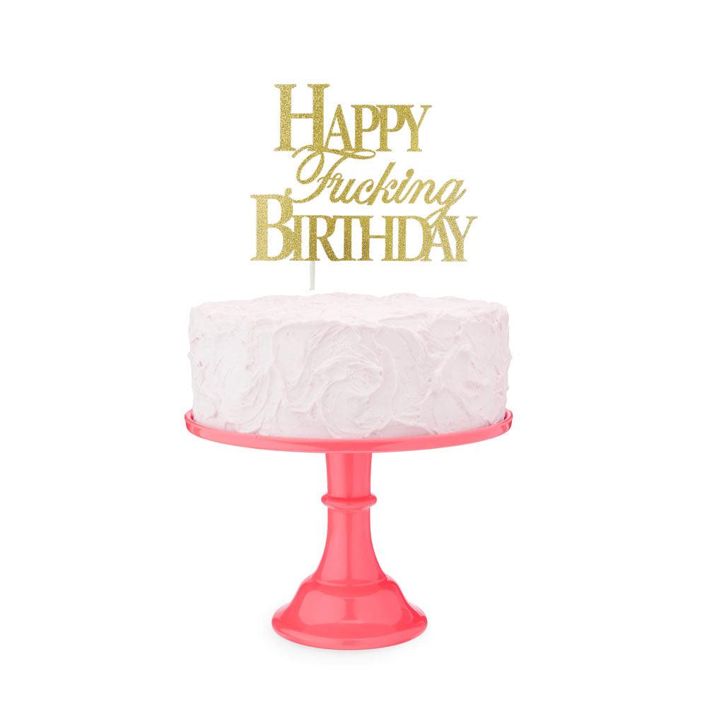 Happy Fucking Birthday Cake Topper - Novelty Cake Topper - LGCP.1107